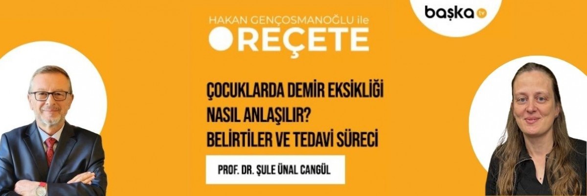 ’Reçete’ / Çocuklarda Demir Eksikliği Nasıl Anlaşılır