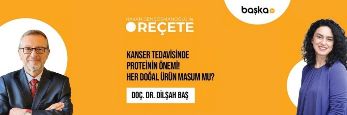 ’Reçete’ /Kanser Tedavisinde Proteinin Önemi!