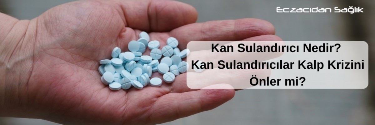 Kan Sulandırıcı Nedir?