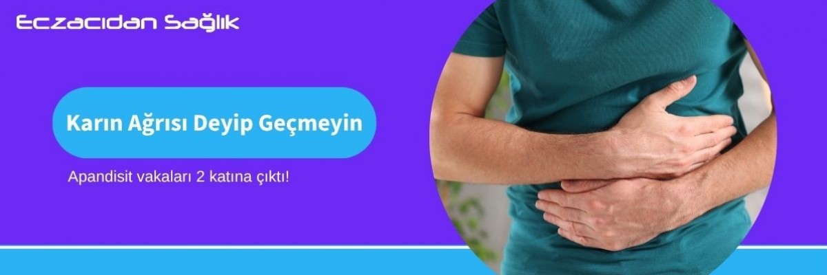Karın Ağrısı Deyip Geçmeyin
