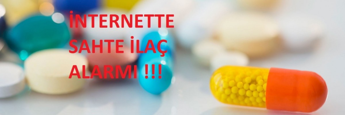 İnternette Sahte İlaç Alarmı 